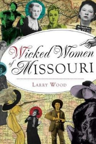 Cover of Wicked Women of Missouri