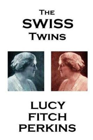 Cover of Lucy Fitch Perkins - The Swiss Twins