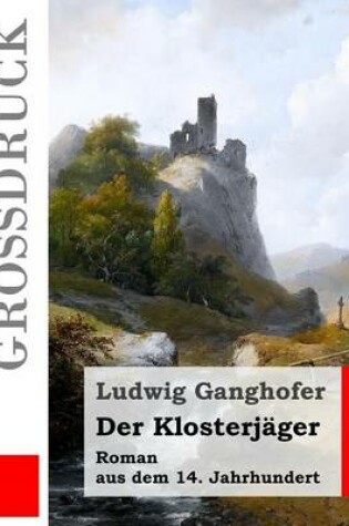 Cover of Der Klosterjager (Grossdruck)