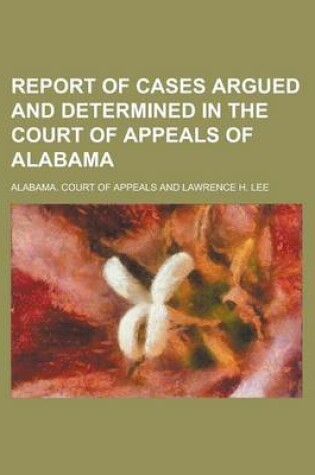 Cover of Report of Cases Argued and Determined in the Court of Appeals of Alabama Volume 15