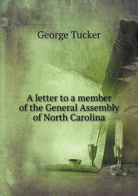 Book cover for A letter to a member of the General Assembly of North Carolina