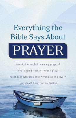 Book cover for Everything the Bible Says About Prayer