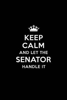 Book cover for Keep Calm and Let the Senator Handle It