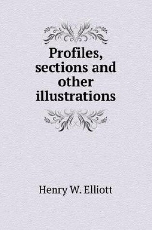 Cover of Profiles, sections and other illustrations