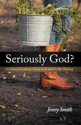 Book cover for Seriously God?