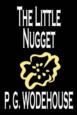 Book cover for The Little Nugget by P. G. Wodehouse, Fiction, Literary