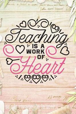 Book cover for Teaching Is a Work of Heart