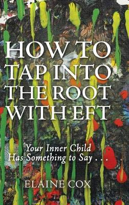 Book cover for How to Tap into the Root with EFT