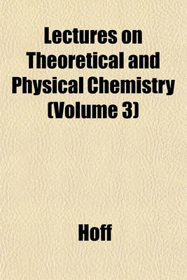 Book cover for Lectures on Theoretical and Physical Chemistry (Volume 3)