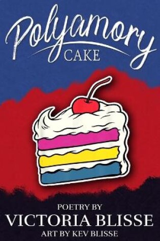 Cover of Polyamory Cake