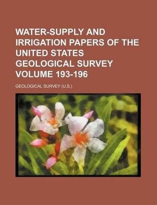 Book cover for Water-Supply and Irrigation Papers of the United States Geological Survey Volume 193-196