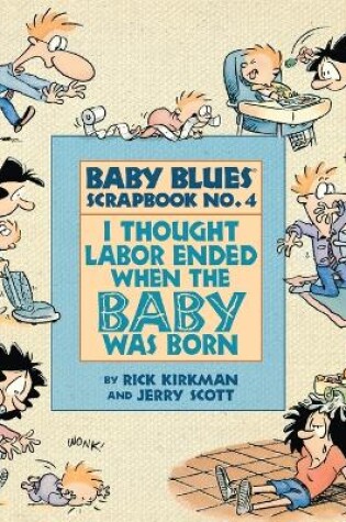 Cover of I Thought Labor Ended When the Baby Was Born