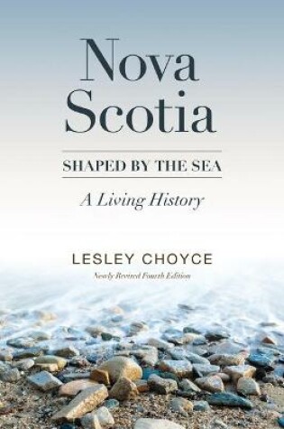 Cover of Nova Scotia: Shaped by the Sea