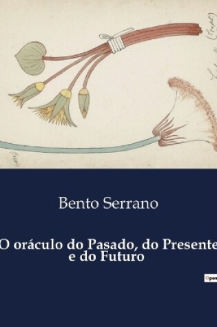 Cover of O or�culo do Pasado, do Presente e do Futuro