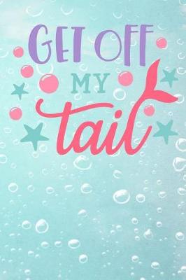 Book cover for Get Off My Tail