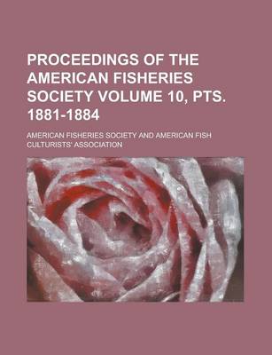 Book cover for Proceedings of the American Fisheries Society Volume 10, Pts. 1881-1884