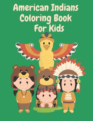 Book cover for American Indians Coloring Book For Kids