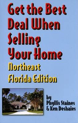 Cover of Get the Best Deal When Selling Your Home Northeast Florida Edition