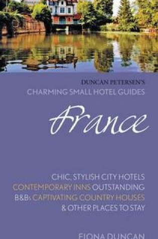 Cover of France (Charming Small Hotel Guides)