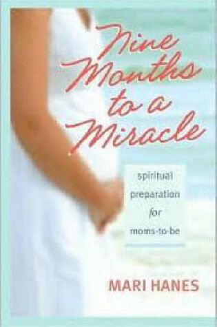 Cover of Nine Months to a Miracle