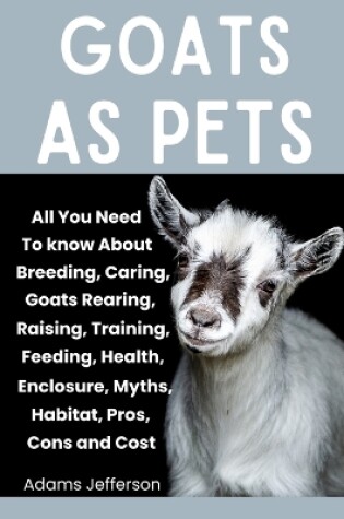 Cover of Goats as Pets