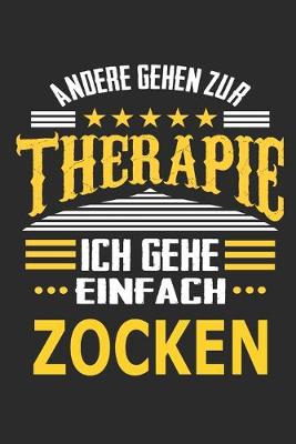 Book cover for Andere gehen zur Therapie Ich gehe einfach zocken