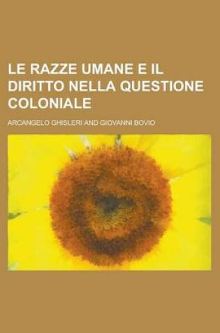 Cover of Le Razze Umane E Il Diritto Nella Questione Coloniale