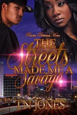 Book cover for The Streets Made Me a Savage