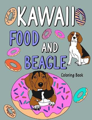 Cover of Kawaii Food and Beagle Coloring Book