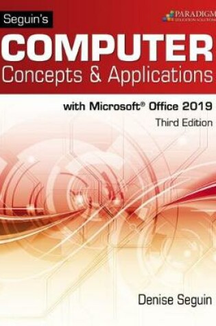 Cover of Seguin's Computer Concepts & Applications for Microsoft Office 365, 2019