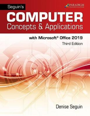 Book cover for Seguin's Computer Concepts & Applications for Microsoft Office 365, 2019