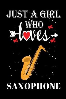 Book cover for Just a Girl Who Loves Saxophone
