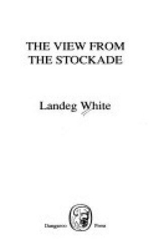 Cover of View from the Stockade