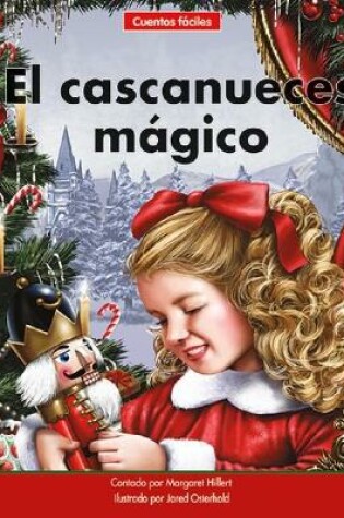 Cover of El Cascanueces Mágico=the Magic Nutcracker