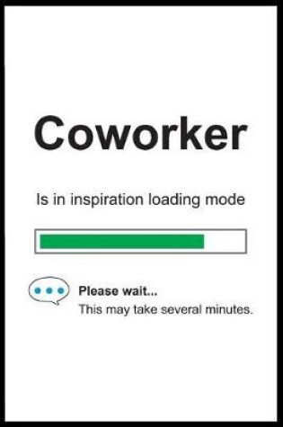 Cover of Coworker is in Inspiration Loading Mode