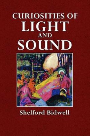 Cover of Curiosities of Light and Sound