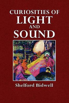 Book cover for Curiosities of Light and Sound