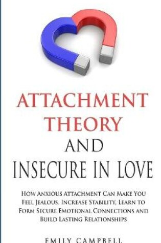 Cover of Attachment Theory and Insecure in Love