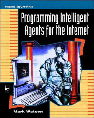 Book cover for Programming Intelligent Agents for the Internet