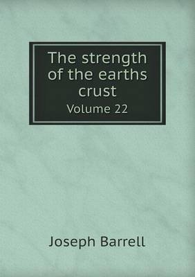 Book cover for The Strength of the Earths Crust Volume 22