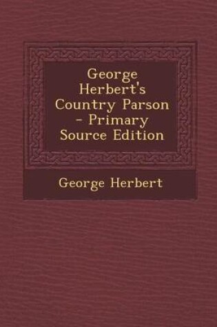 Cover of George Herbert's Country Parson - Primary Source Edition