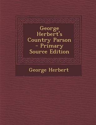 Book cover for George Herbert's Country Parson - Primary Source Edition