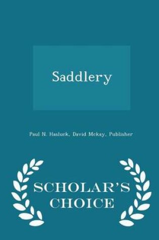 Cover of Saddlery - Scholar's Choice Edition