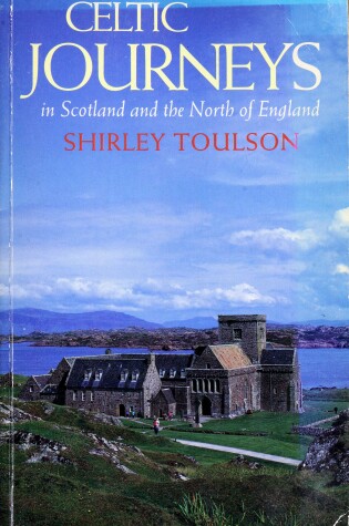 Cover of Celtic Journeys in Scotland and the North of England