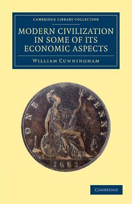 Book cover for Modern Civilization in Some of its Economic Aspects