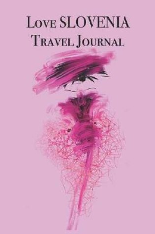Cover of Love SLOVENIA Travel Journal