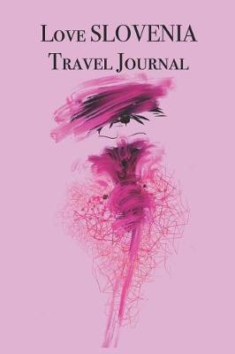 Book cover for Love SLOVENIA Travel Journal