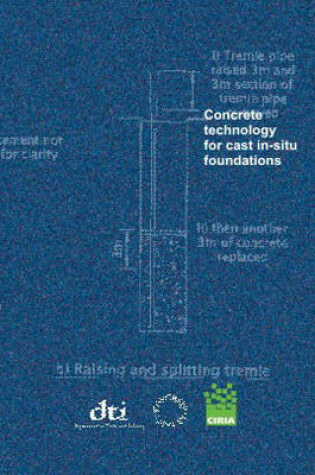 Cover of Concrete Technology for Cast in-Situ Foundations