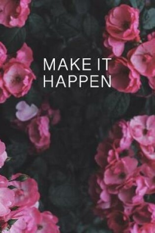 Cover of Make It Happen Entrepreneur Notebook Lean Canvas Business Ideas Journal