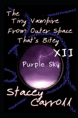 Cover of The Tiny Vampire From Outer Space That's Bitey XII